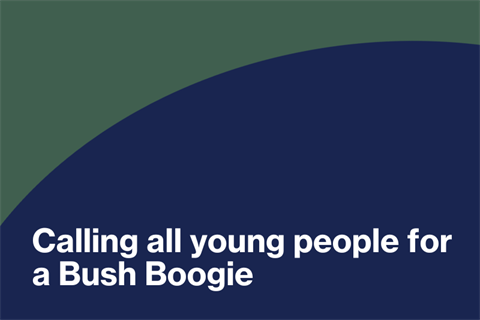 Calling all young people for a Bush Boogie.png
